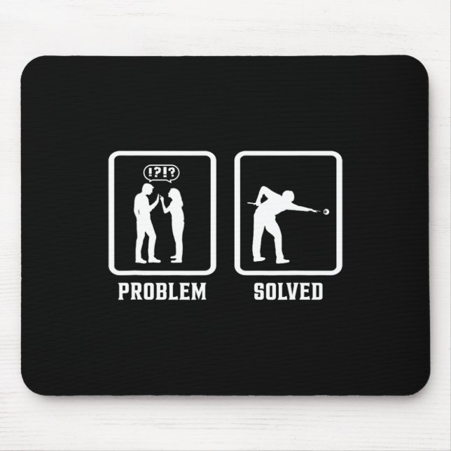 Problem Solved Pool Billiards Player Snooker Cue 8 Mouse Pad (Front)