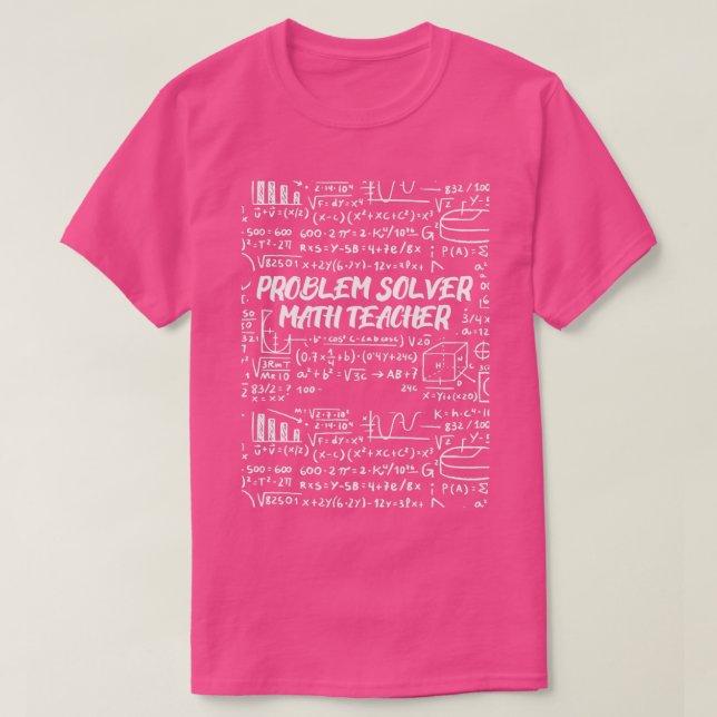 Problem Solver Math Teacher 67 T-Shirt (Design Front)