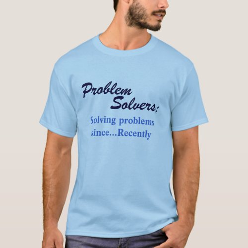 Problem Solvers T_Shirt