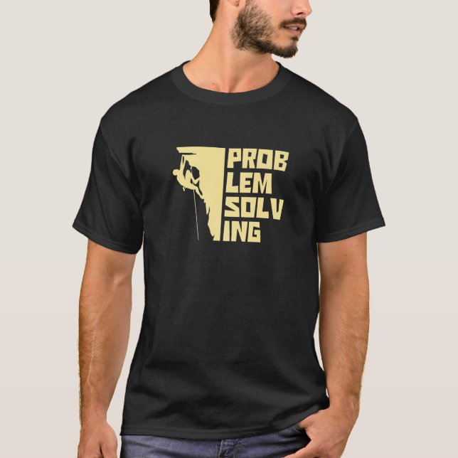 Problem Solving Graphic Bouldering Rock Boulder Cl T-Shirt (Front)