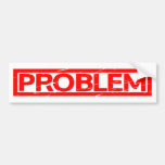 Problem Stamp Bumper Sticker