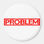 Problem Stamp Magnet