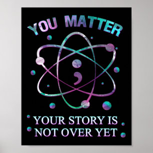 Problem Suicide Prevention Your Story Is Not Yet O Poster