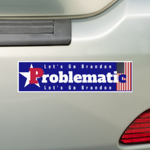 Problematic Bumper Sticker