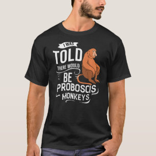 Proboscis Monkey Long Nosed Monkeys T-Shirt