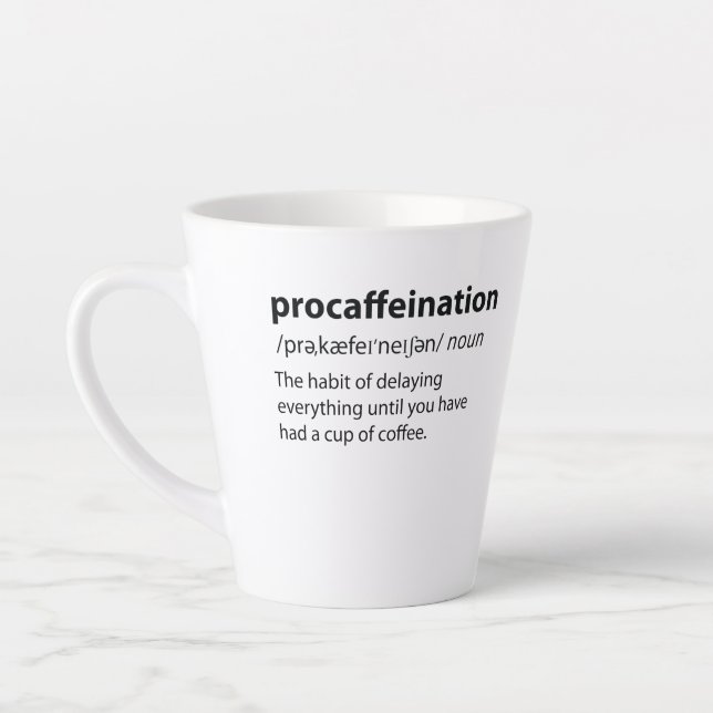 Procaffeination Funny Dictionary Definition Latte Mug (Left)