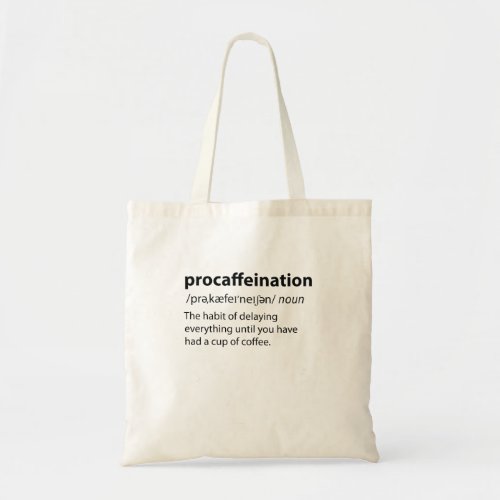 Procaffeination Funny Dictionary Definition Tote Bag