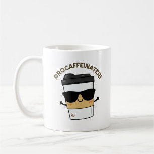 Procaffeinator Funny Caffeine Coffee Pun Coffee Mug