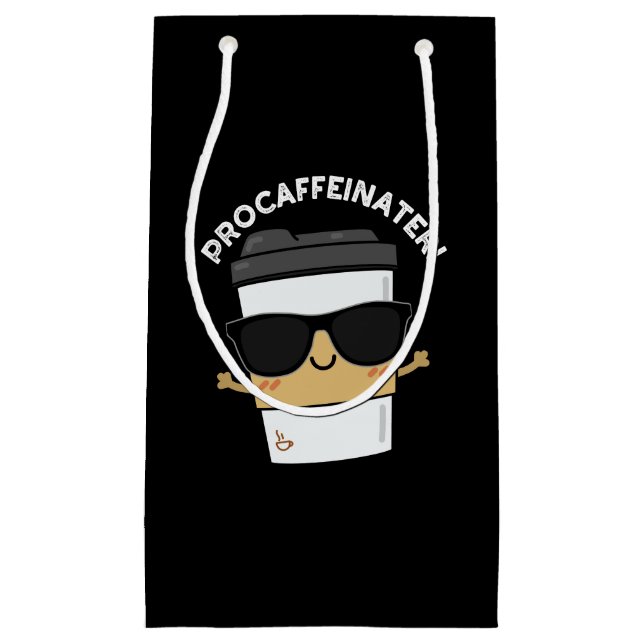 Procaffeinator Funny Caffeine Coffee Pun Dark BG Small Gift Bag (Front)