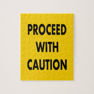 Proceed With Caution Road Sign  Jigsaw Puzzle