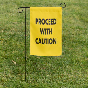 Proceed With Caution Road Yard Flag Sign