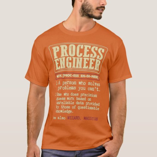 Process Engineer Funny Definition Funny Gift  T_Shirt
