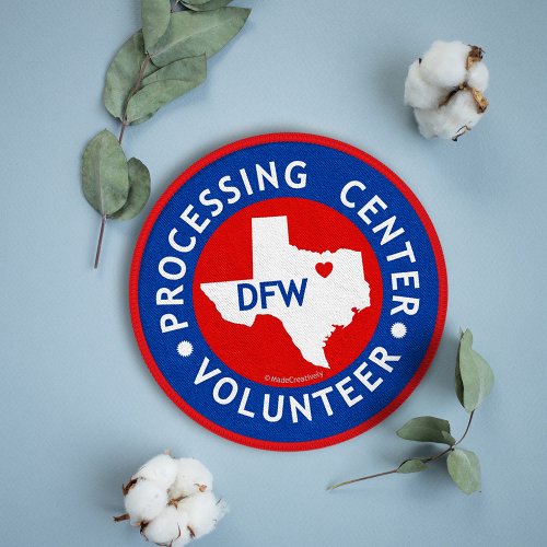 Processing Center Volunteer _ DFW TX Patch