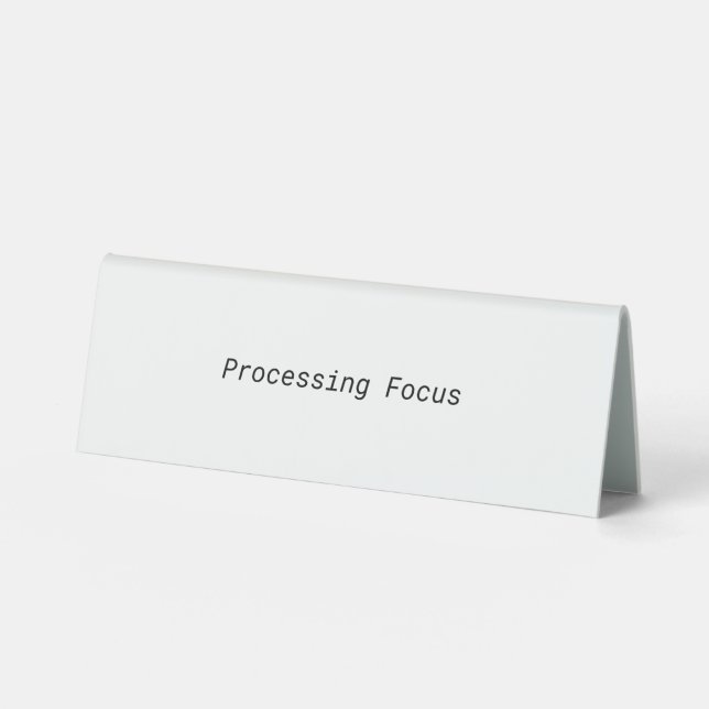 Processing Focus Minimalist Typewriter Desk Sign (Front)