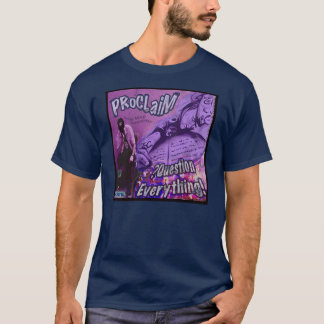 PRoCLaiM-"QuestionEverything" Album Cover2 T-Shirt