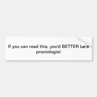 Procotologist Bumper Sticker