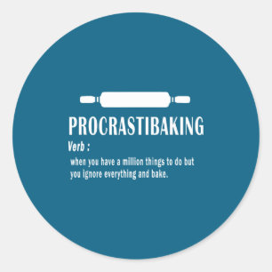 Procrastibaking Funny Definition - Baking Lovers & Classic Round Sticker