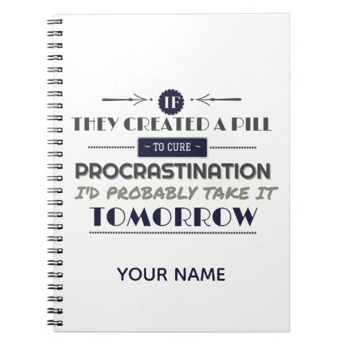 Procrastination Humour Joke Notebook