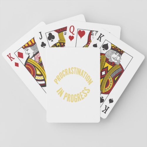 Procrastination in Progress _ Customize Background Playing Cards