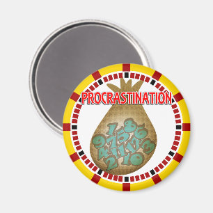 Procrastination is a Thief of Time Magnet