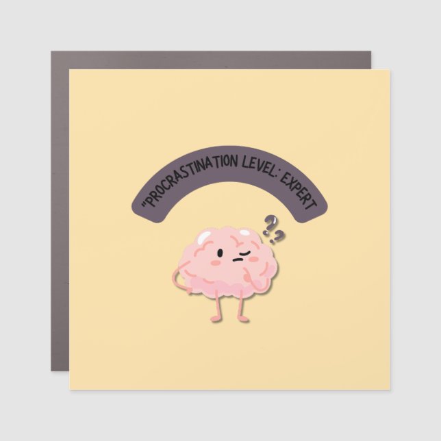 Procrastination Level: Expert – Funny Brain  Car Magnet (Front)