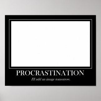 Procrastination Poster