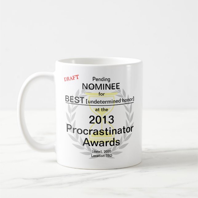 Procrastinator Award Nominee Coffee Mug (Left)