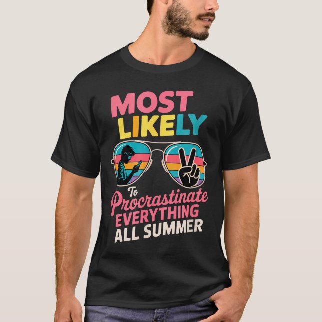 Procrastinator Gift Funny Summer Quote Lazy Lifest T-Shirt (Front)