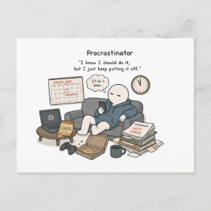 Procrastinator I Know I Should Funny Meme Postcard