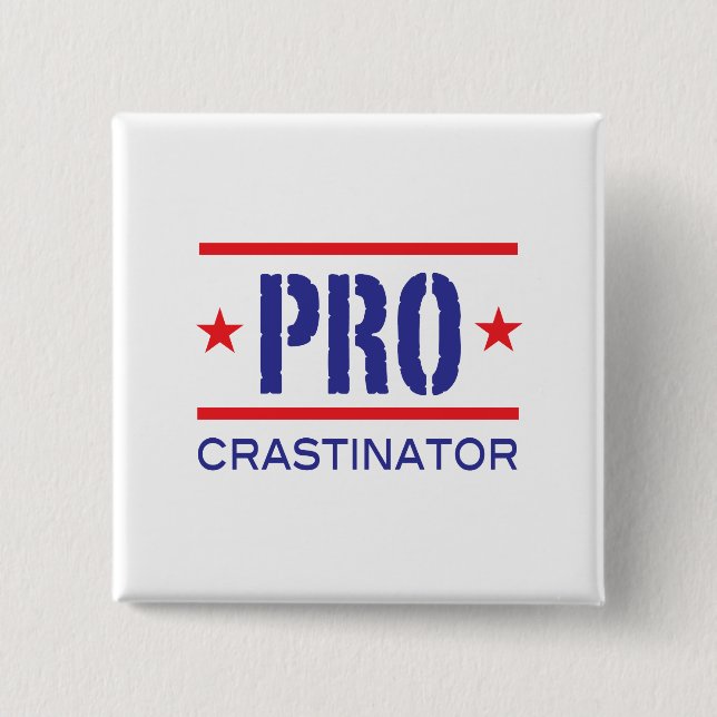 PROcrastinator_ Pinback Button (Front)
