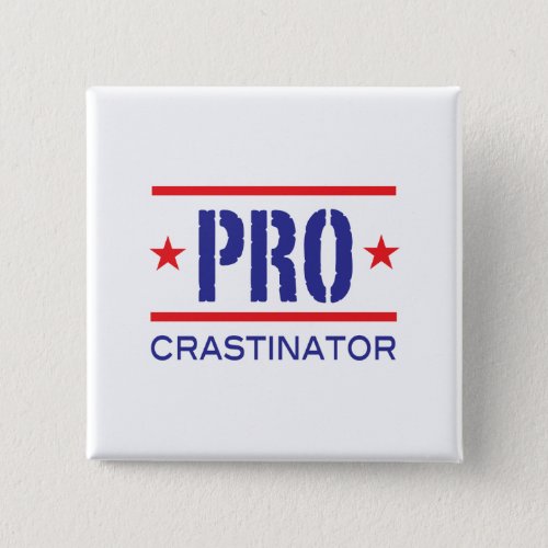 PROcrastinator_ Pinback Button