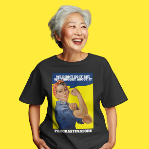 PROCRASTINATOR Rosie the Riveter Humor T-Shirt
