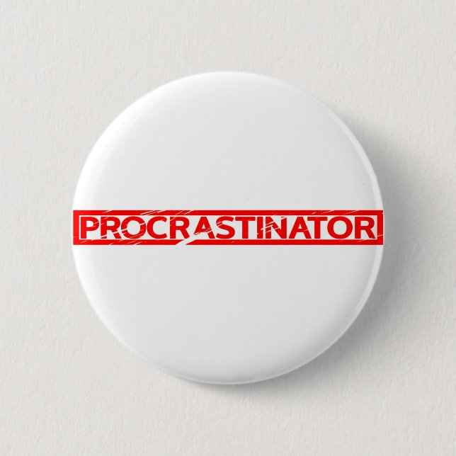 Procrastinator Stamp Button (Front)