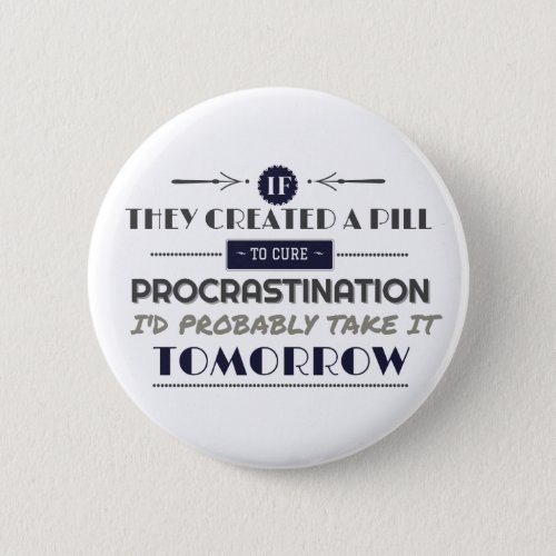 Procrastinators Joke Button