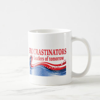 Procrastinators - Leaders of Tomorrow Coffee Mugs