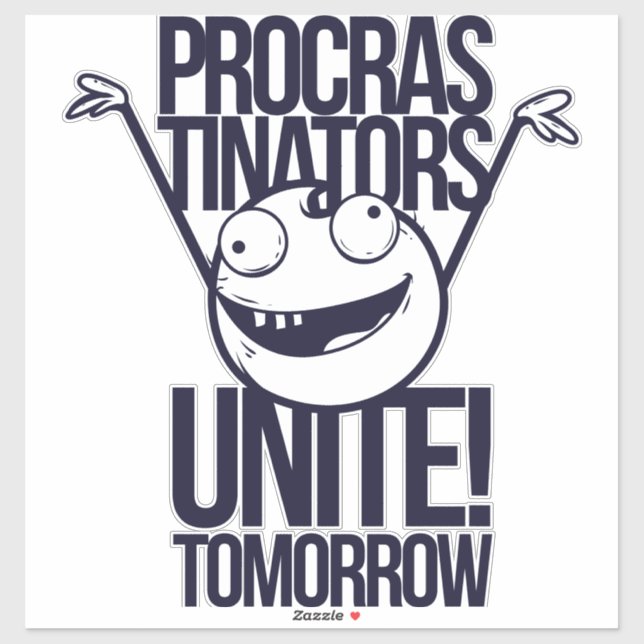 Procrastinators unite sticker (Sheet)