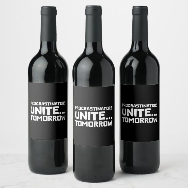 Procrastinators Unite Tomorrow Funny Quote Wine Label (Bottles)