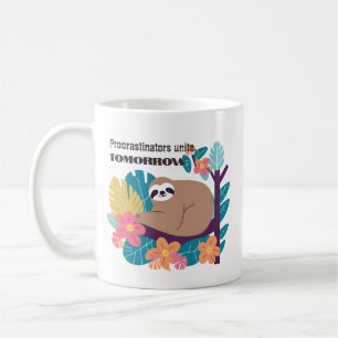Procrastinators Unite… Tomorrow – Funny Sloth Mug