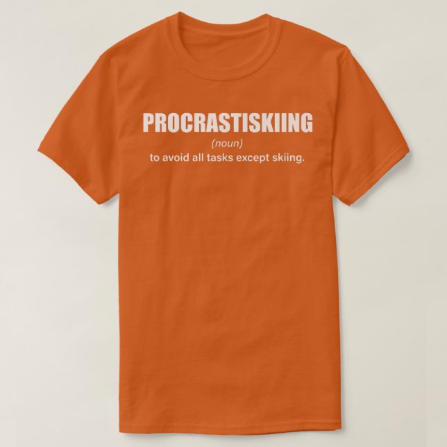 Procrastiskiing Definition Funny Skier Gag Humor S T-Shirt (Design Front)