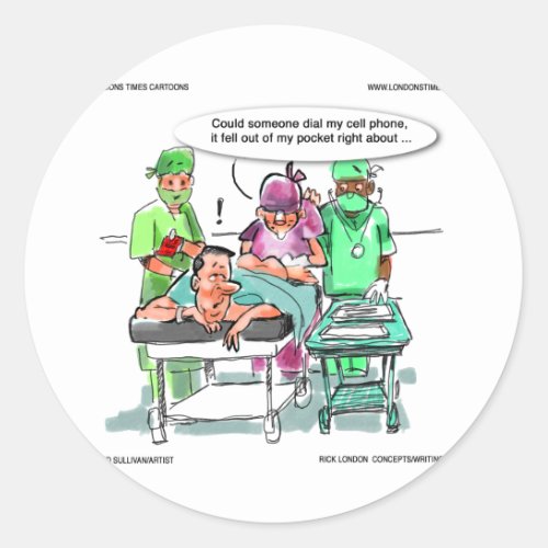 Proctologist Loses Cell Phone Funny Classic Round Sticker
