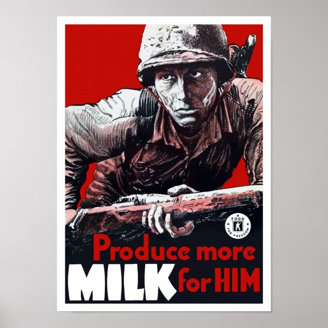 Produce More Milk For Him -- WWII Poster (Front)