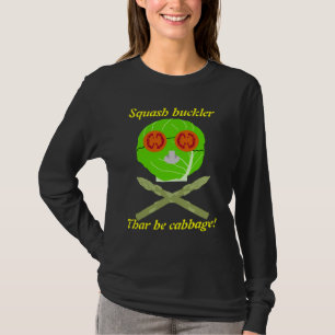producepirate, Squash buckler, Thar be cabbage! T-Shirt