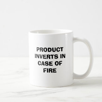 PRODUCT INVERTS IN CASE OF FIRE COFFEE MUG