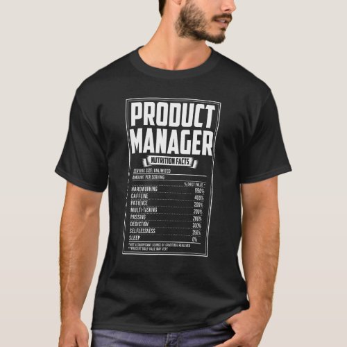 Product Manager Nutrition Facts T_Shirt