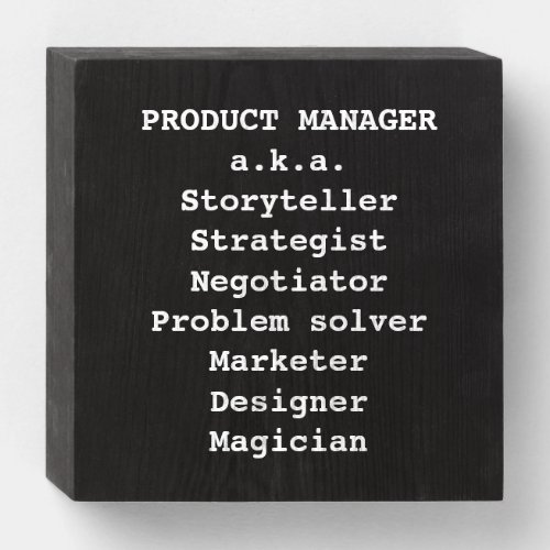 Product manager storyteller magician sign