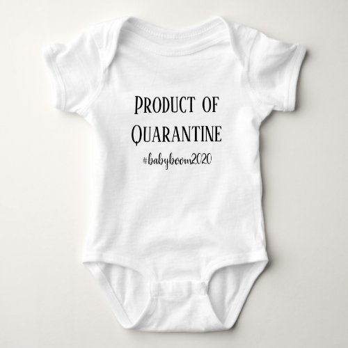 Product Of Quarantine Funny Baby Boom 2020 Baby Bodysuit