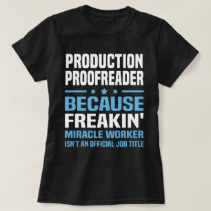 Production Proofreader T-Shirt