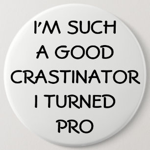 Profesional Procrastinator? Pinback Button