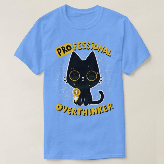 Professinal Overthinker Cute Cat overthinking ever T-Shirt (Design Front)
