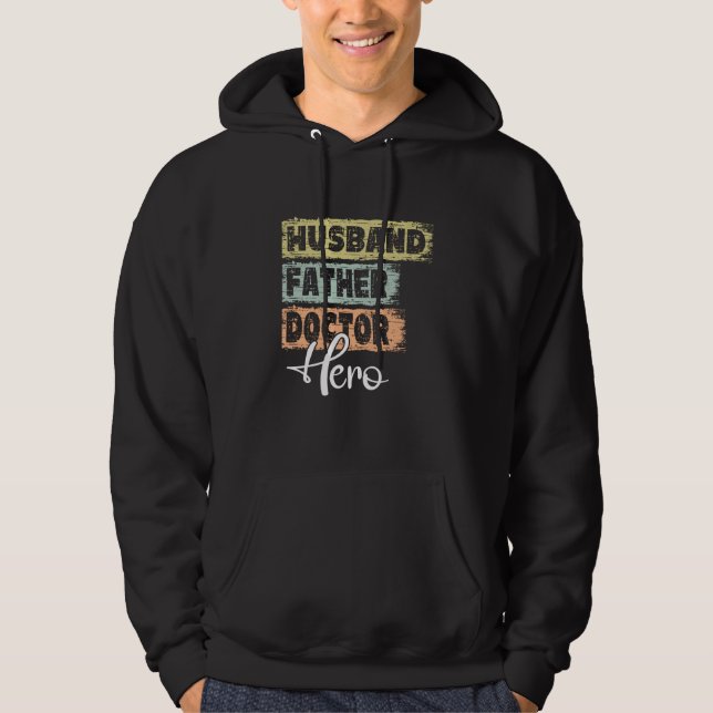Profession dad hero father Doctor  1 Hoodie (Front)
